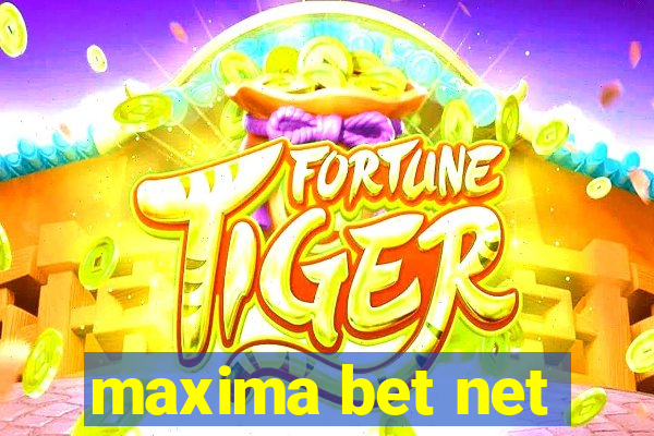 maxima bet net