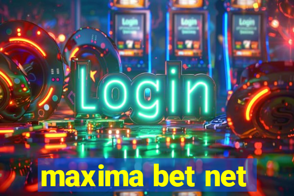 maxima bet net