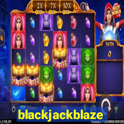 blackjackblaze