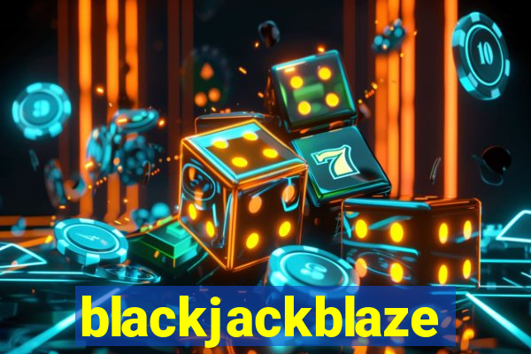 blackjackblaze