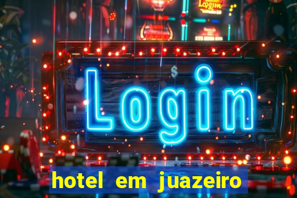 hotel em juazeiro da bahia