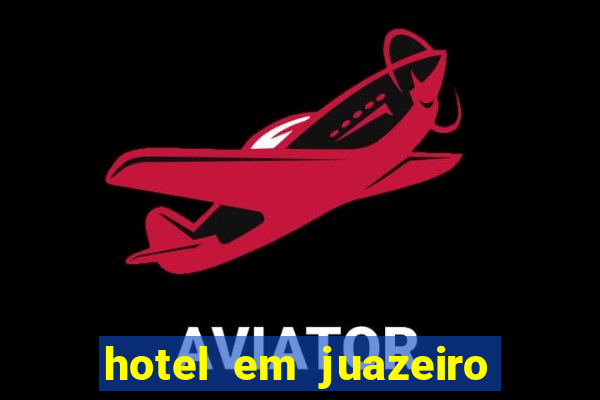 hotel em juazeiro da bahia