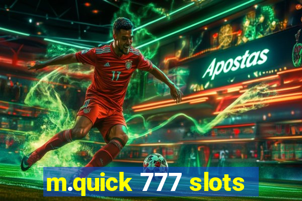 m.quick 777 slots