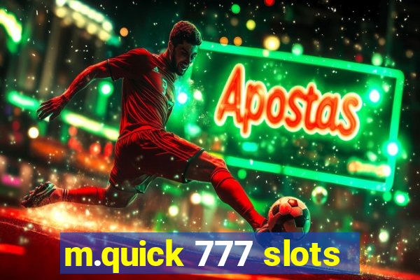 m.quick 777 slots