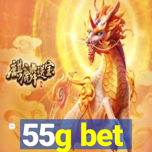 55g bet