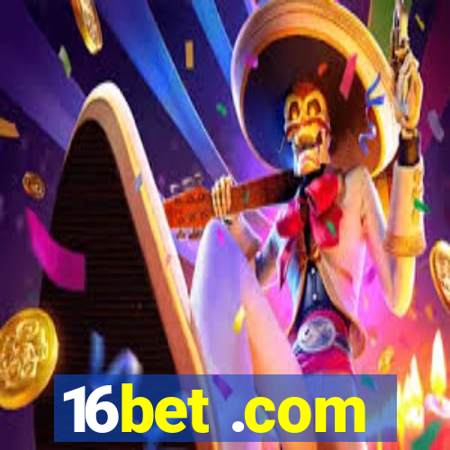 16bet .com