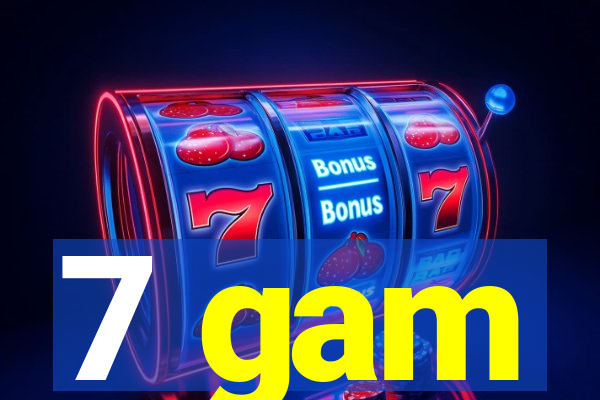 7 gam