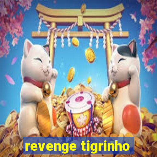 revenge tigrinho