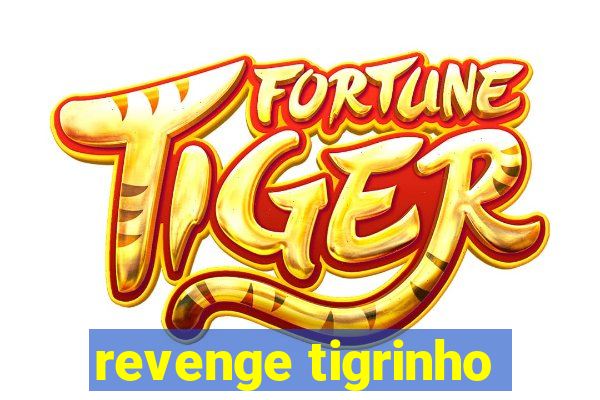 revenge tigrinho