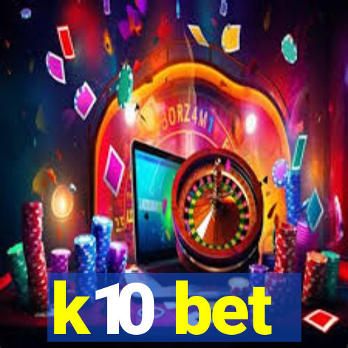 k10 bet