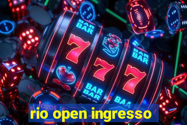 rio open ingresso