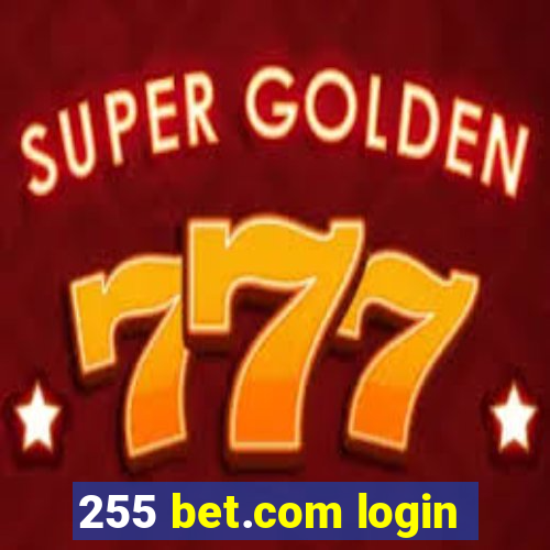 255 bet.com login