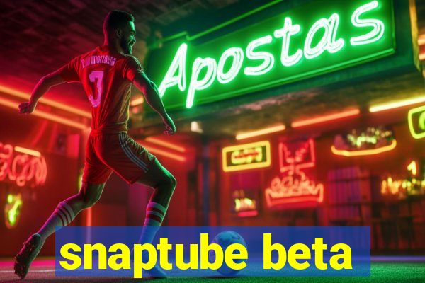 snaptube beta