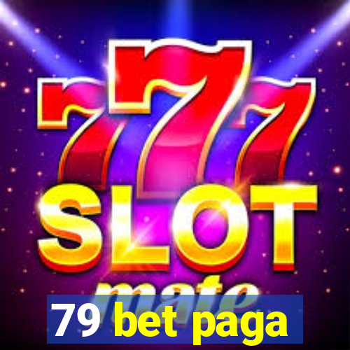 79 bet paga