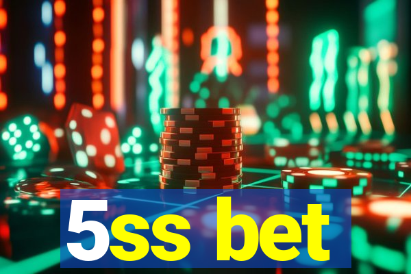 5ss bet