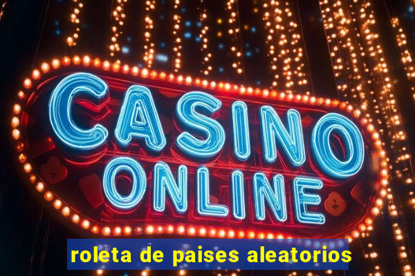 roleta de paises aleatorios