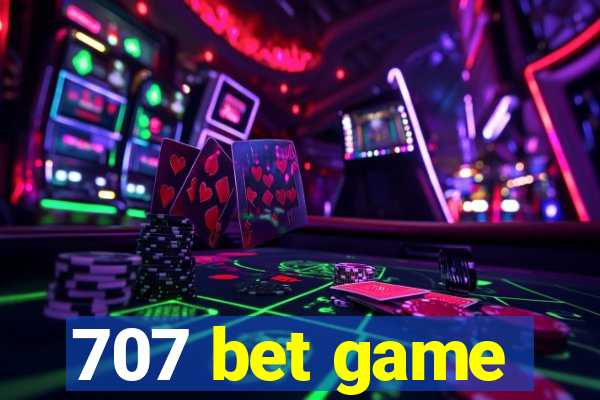 707 bet game