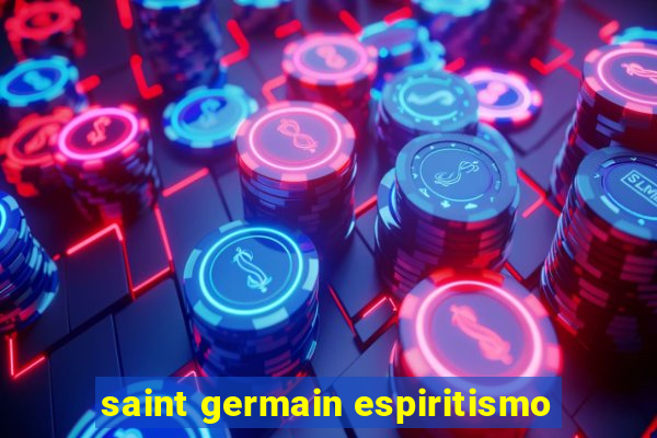 saint germain espiritismo