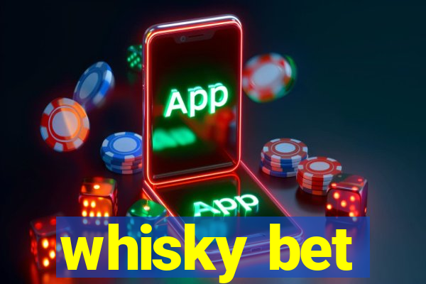 whisky bet