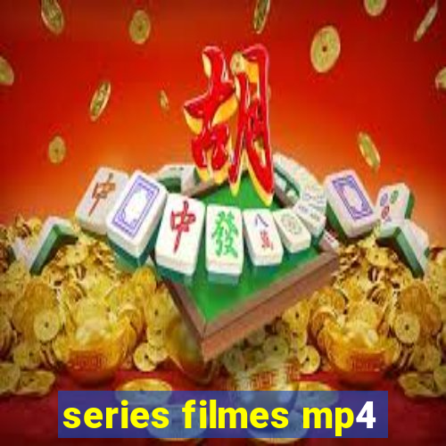 series filmes mp4