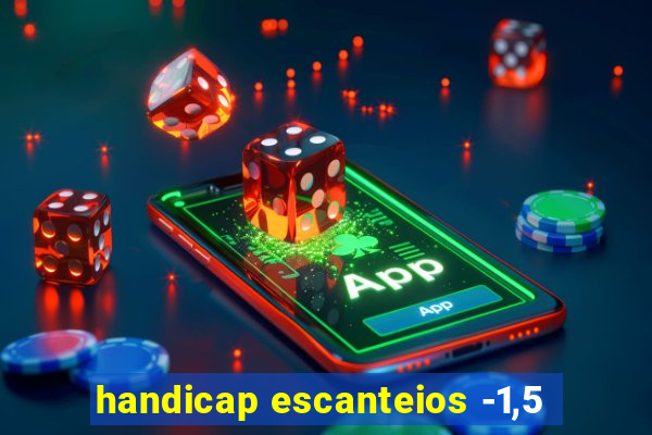 handicap escanteios -1,5