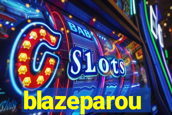 blazeparou
