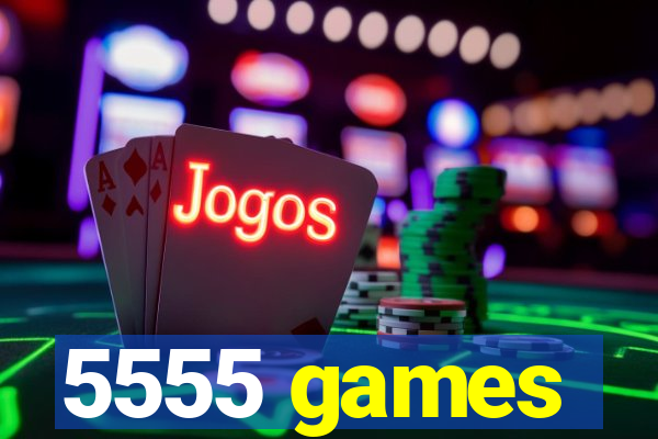 5555 games