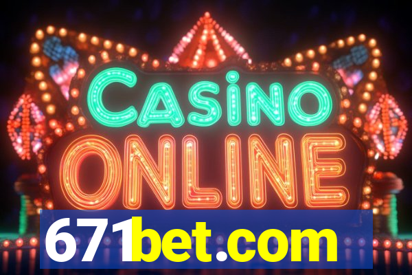 671bet.com