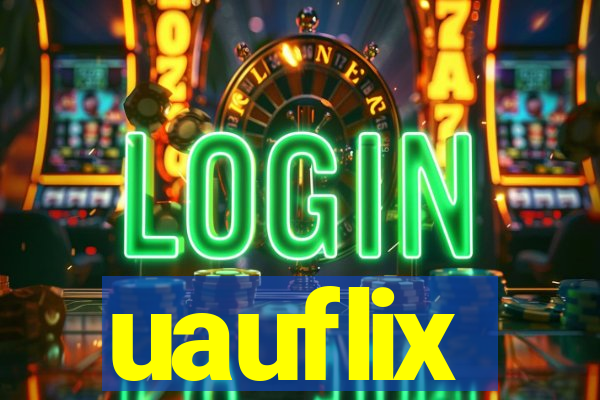uauflix