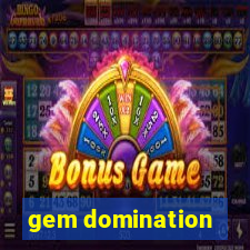gem domination