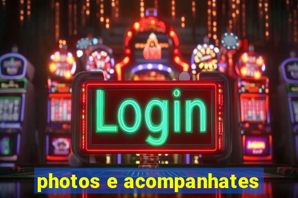 photos e acompanhates