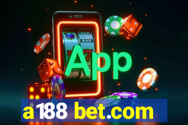 a188 bet.com