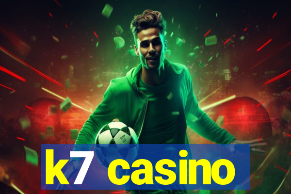 k7 casino