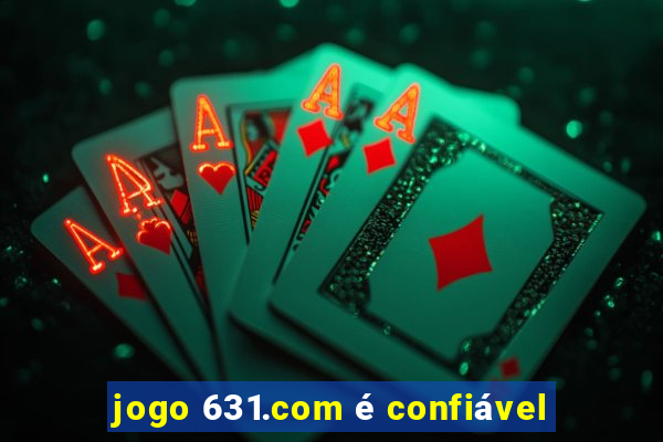 jogo 631.com é confiável