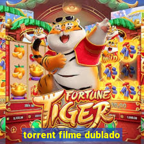 torrent filme dublado