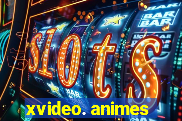 xvideo. animes