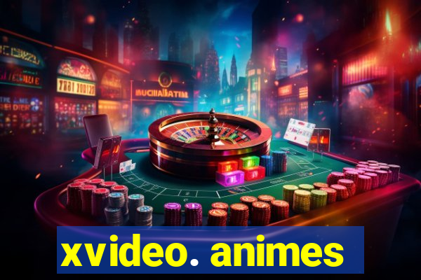 xvideo. animes