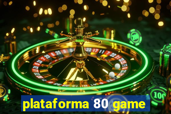 plataforma 80 game