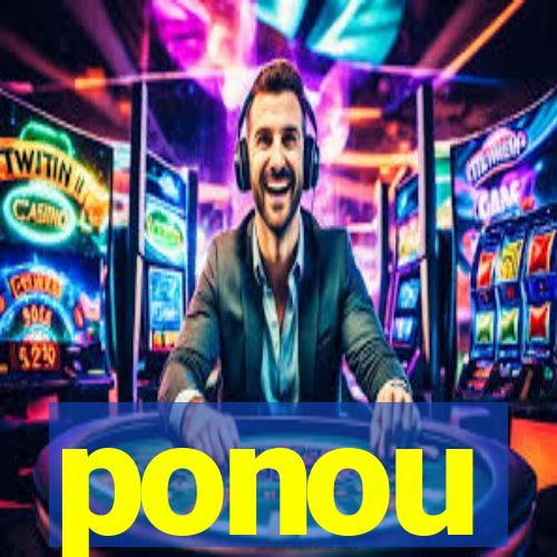 ponou