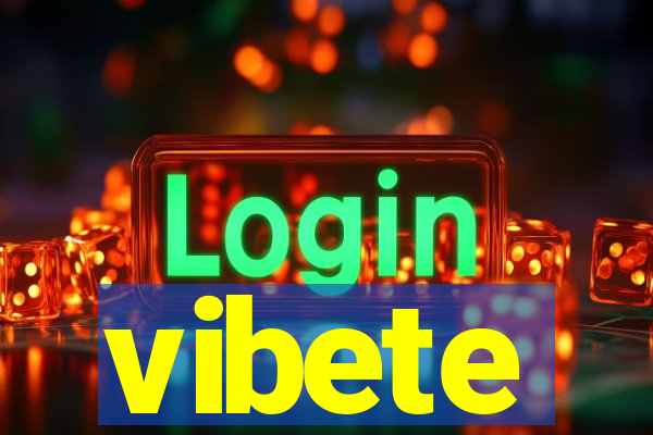 vibete