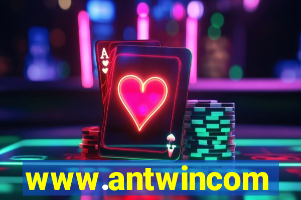 www.antwincom