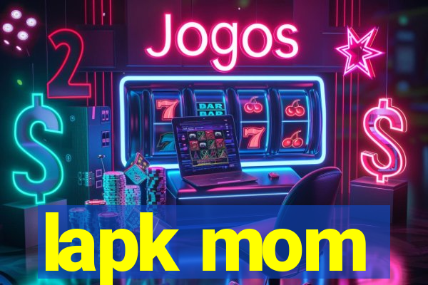 lapk mom