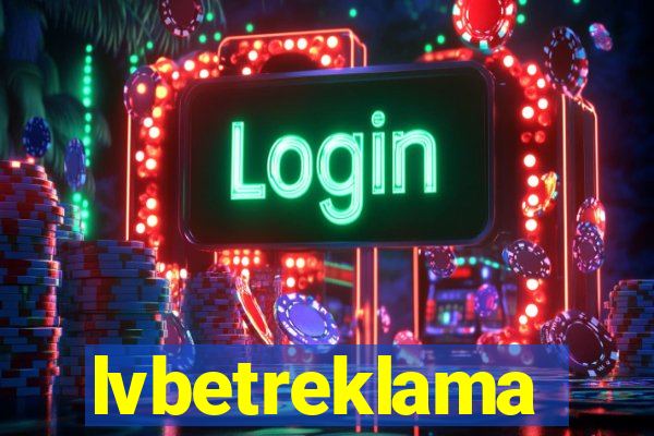 lvbetreklama