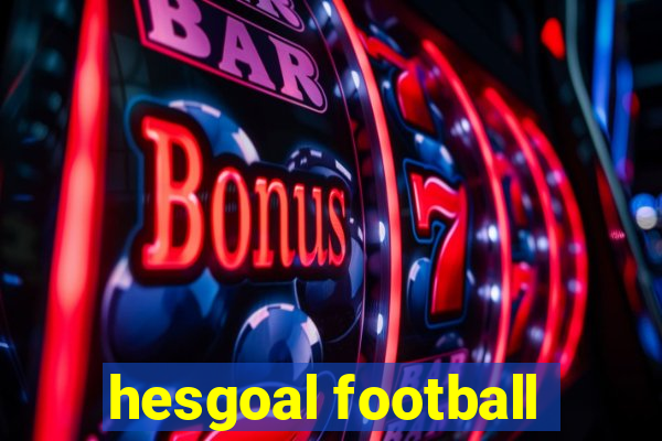 hesgoal football