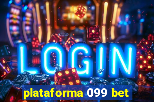 plataforma 099 bet
