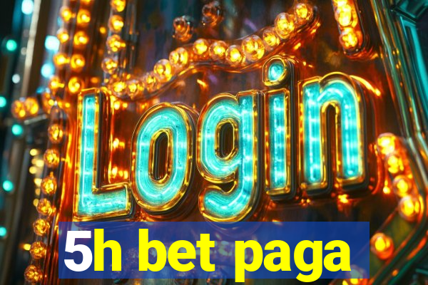 5h bet paga