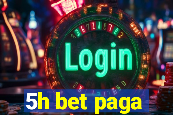 5h bet paga