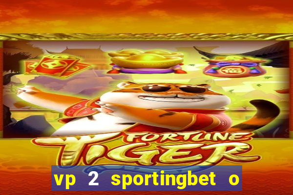 vp 2 sportingbet o que significa
