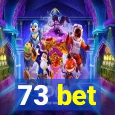 73 bet