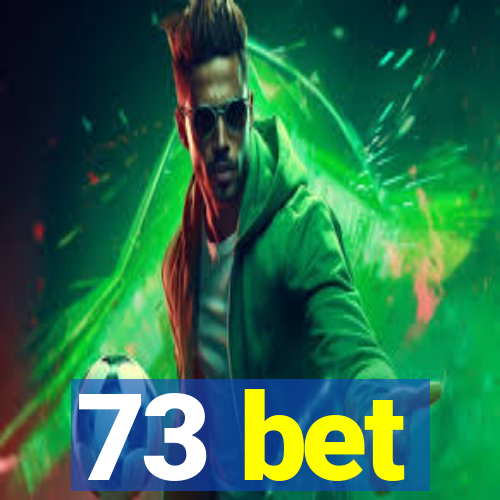 73 bet
